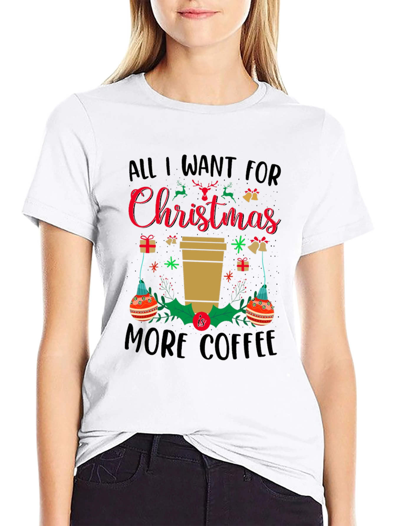 Christmas Coffee T-Shirt: All I Want is More Coffee!