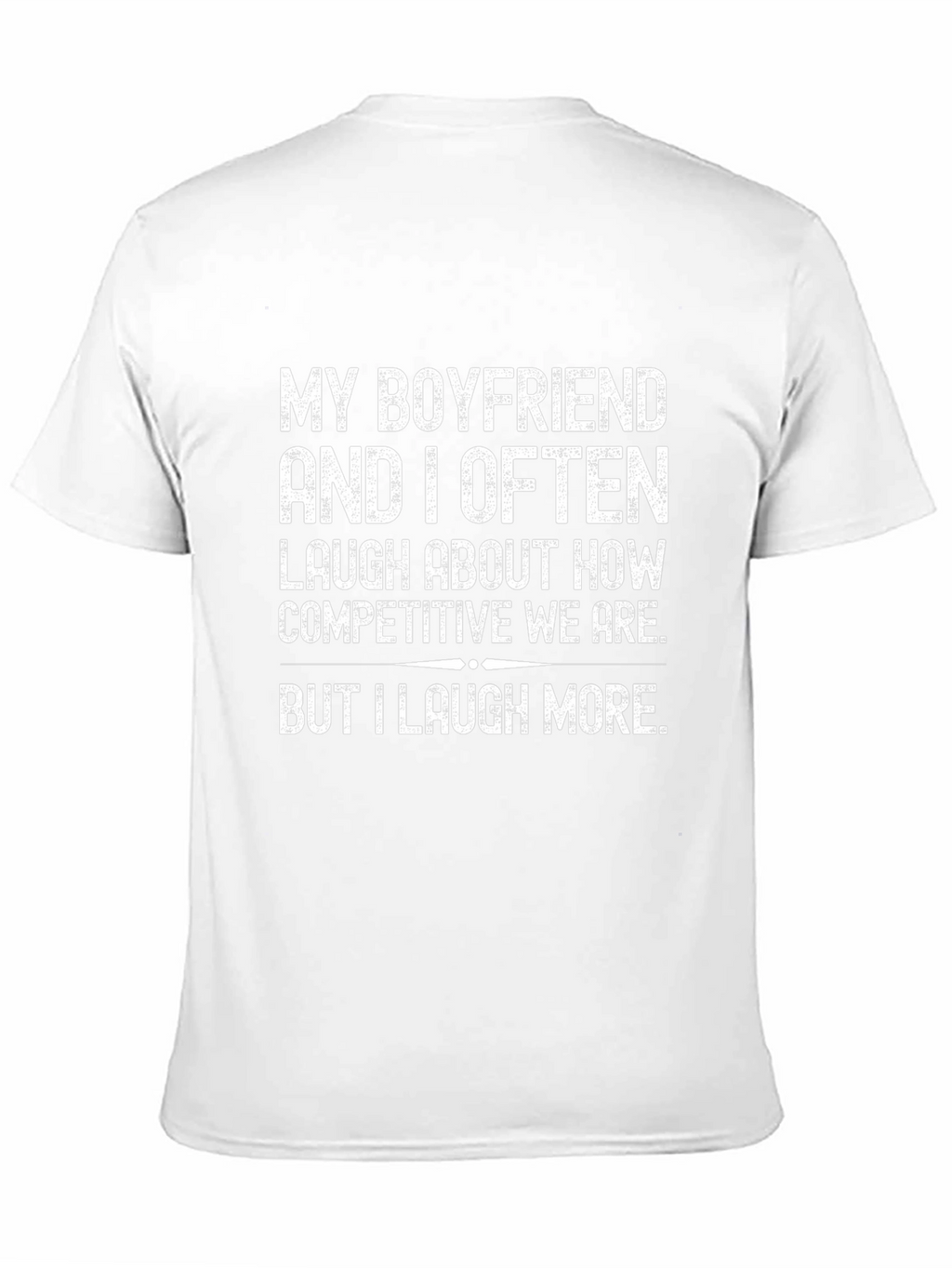 Funny Boyfriend T-Shirt - Competitive Relationship Tee