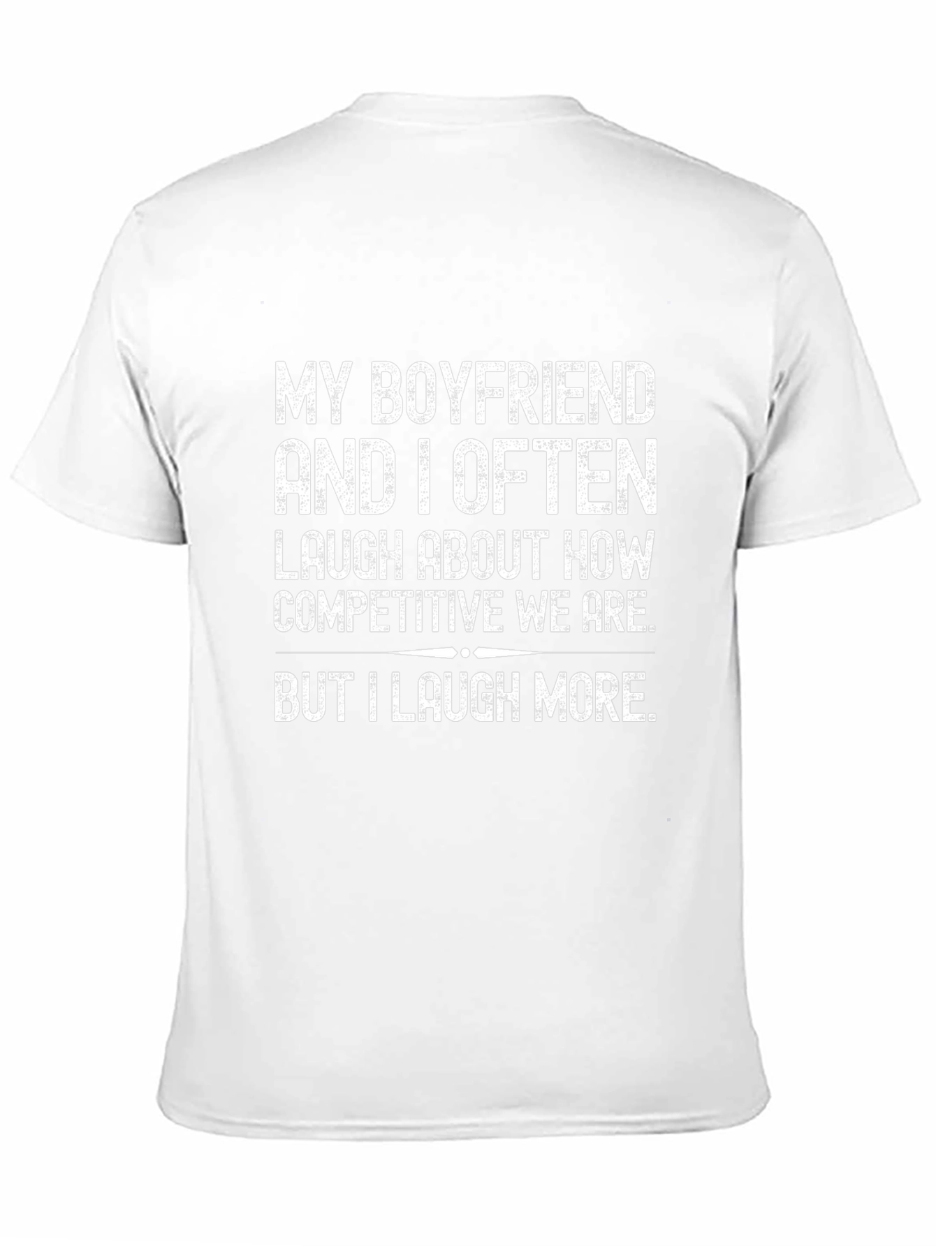 Funny Boyfriend T-Shirt - Competitive Relationship Tee