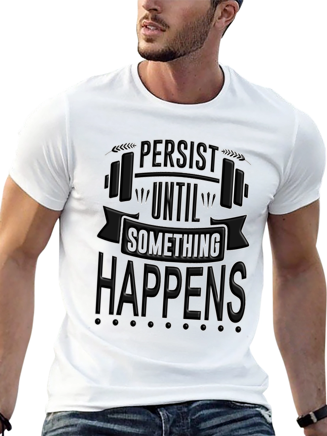 Persist Until Something Happens T-Shirt