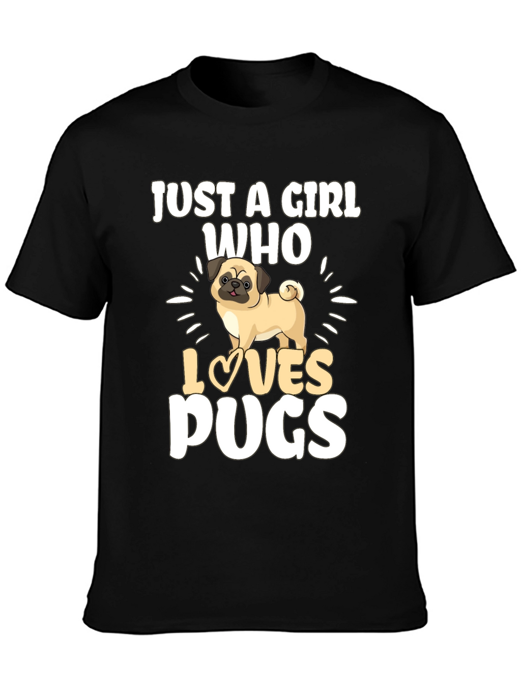 Just A Girl Who Loves Pugs Black T-Shirt