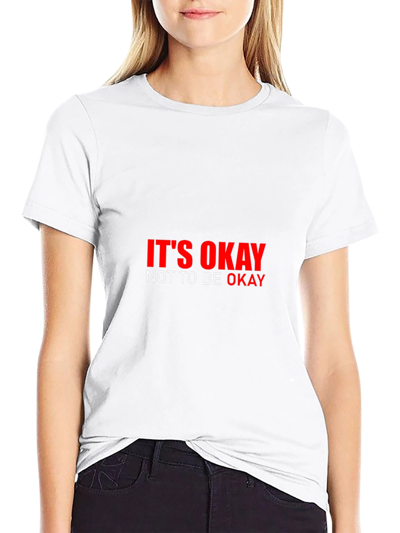 Its Okay to Not Be Okay - Graphic Tee