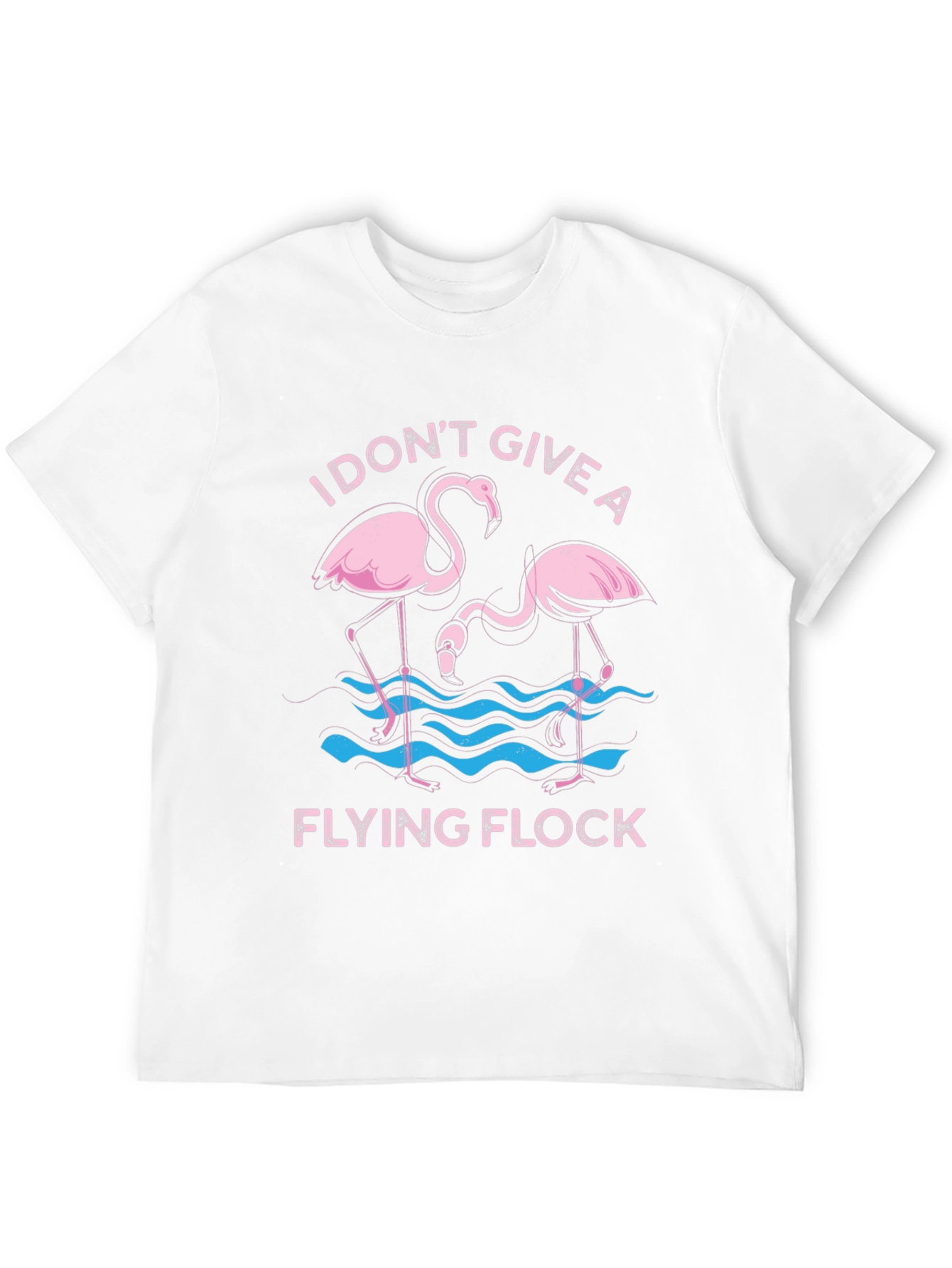 Funny Flamingo Graphic T-Shirt - I Dont Give a Flying Flock Tee