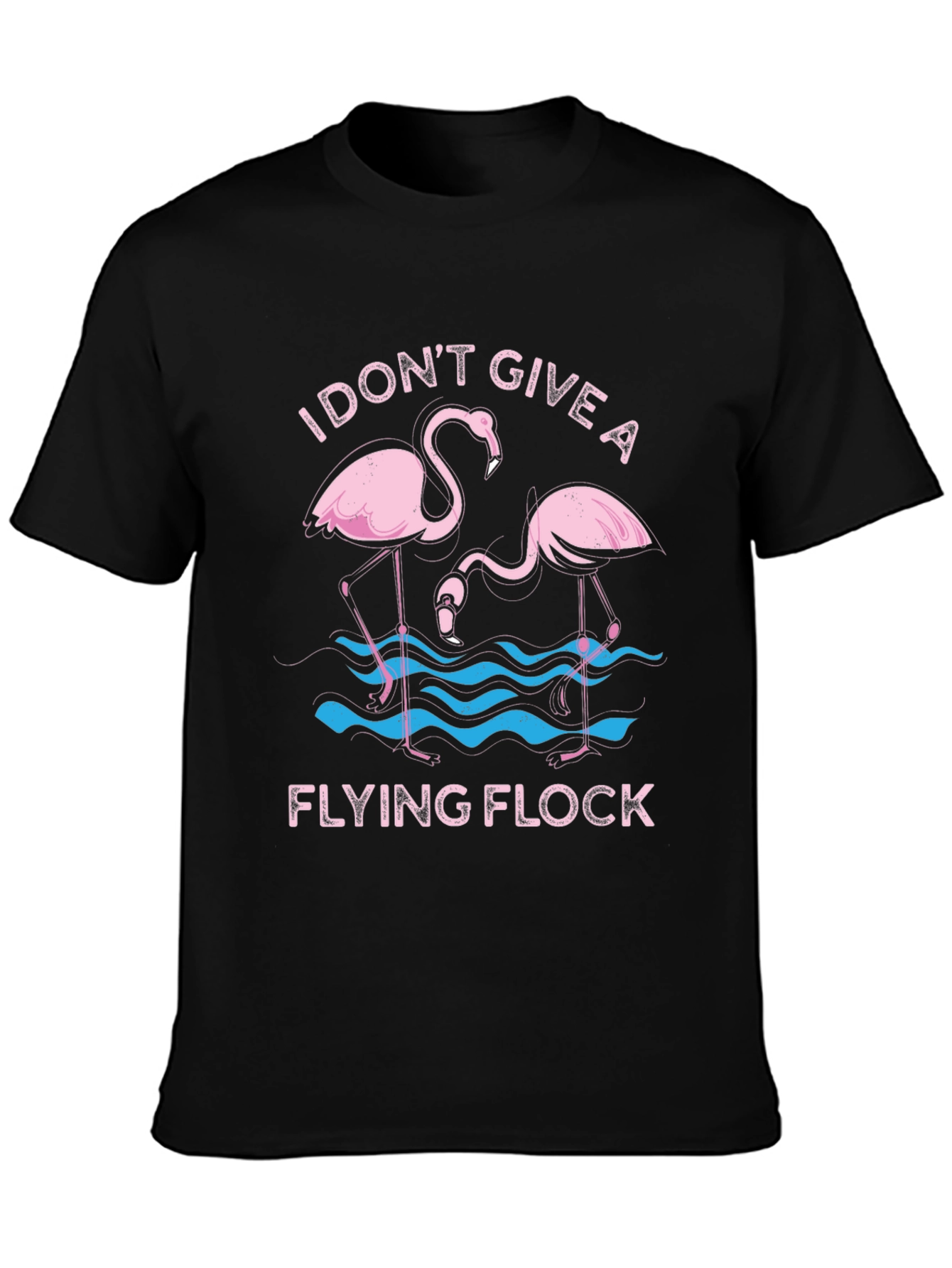 Funny Flamingo Graphic T-Shirt - I Dont Give a Flying Flock Tee