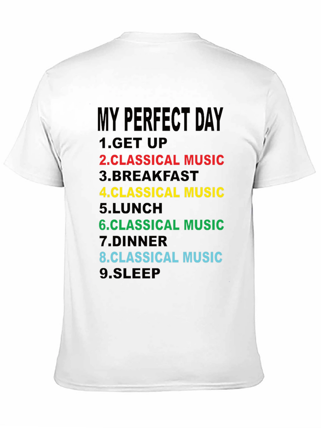 Classical Music Lovers T-Shirt - My Perfect Day