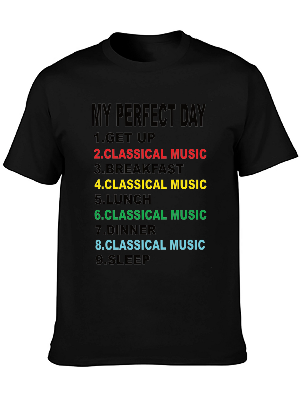 Classical Music Lovers T-Shirt - My Perfect Day