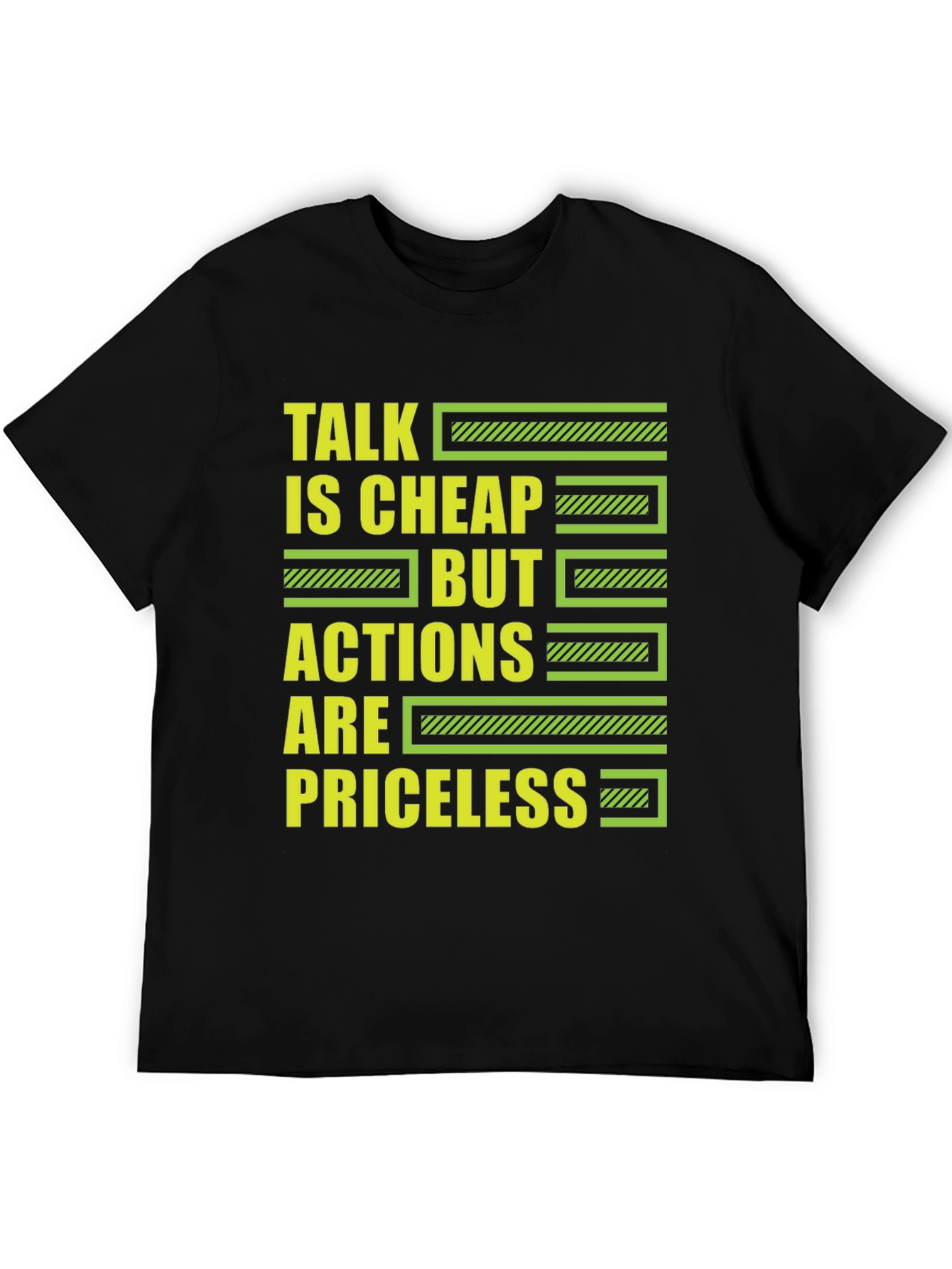 Talk is Cheap But Actions Are Priceless T-Shirt