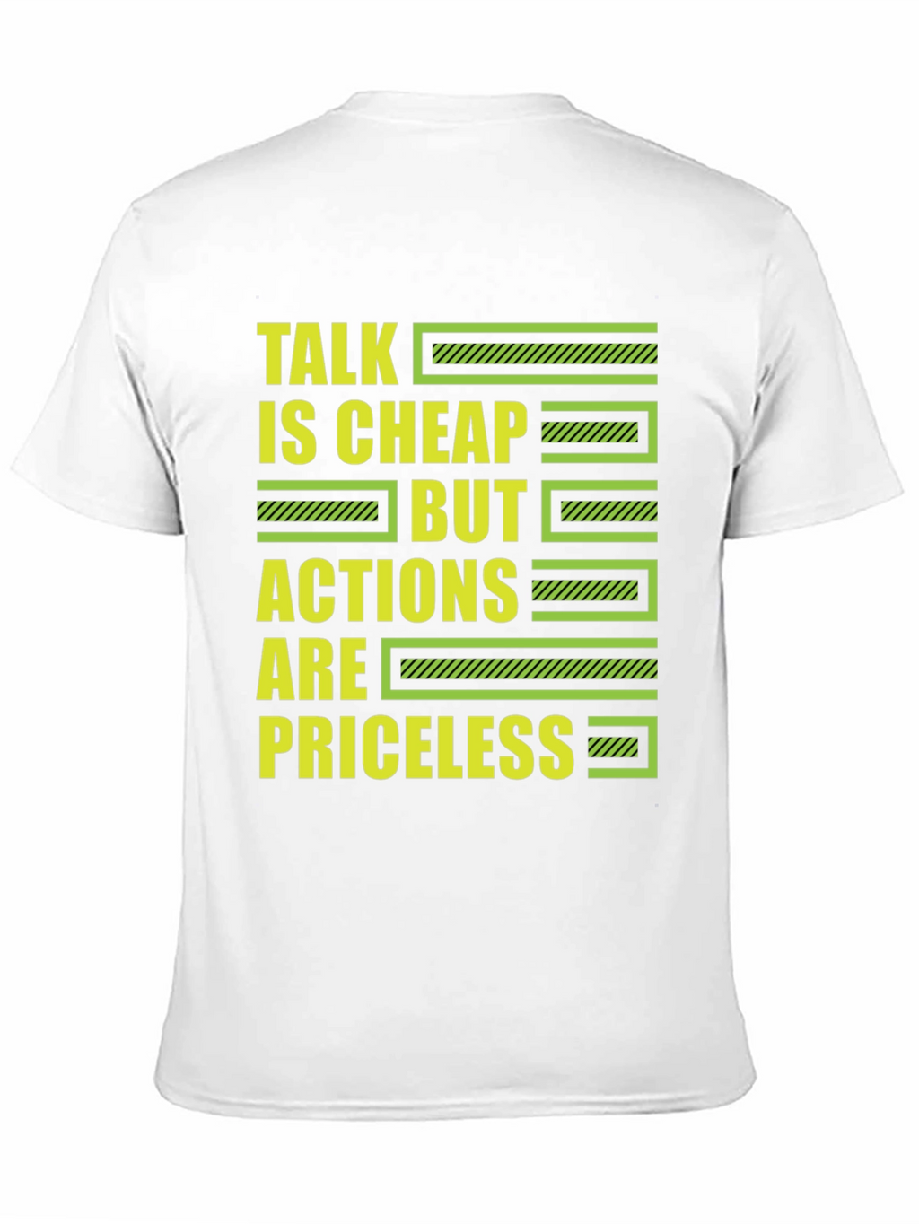 Talk is Cheap But Actions Are Priceless T-Shirt