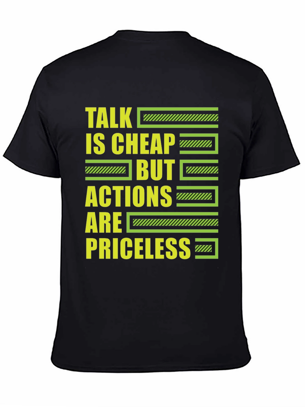 Talk is Cheap But Actions Are Priceless T-Shirt