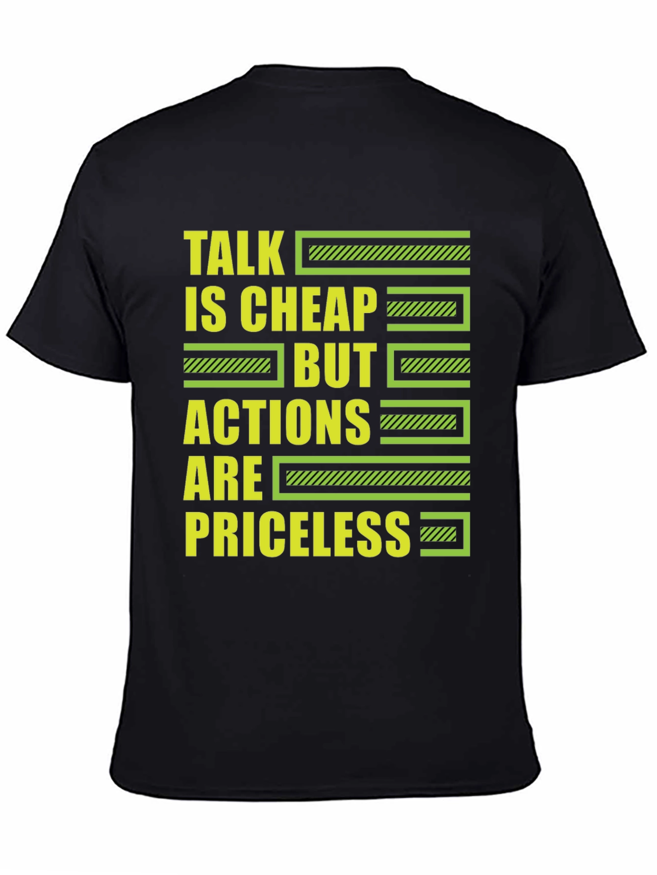 Talk is Cheap But Actions Are Priceless T-Shirt