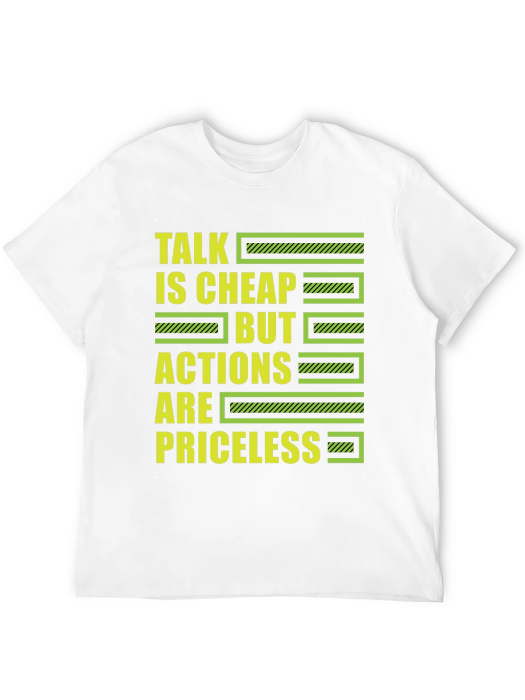 Talk is Cheap But Actions Are Priceless T-Shirt
