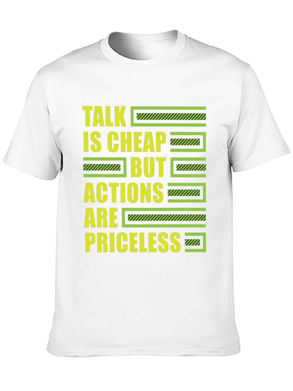 Talk is Cheap But Actions Are Priceless T-Shirt