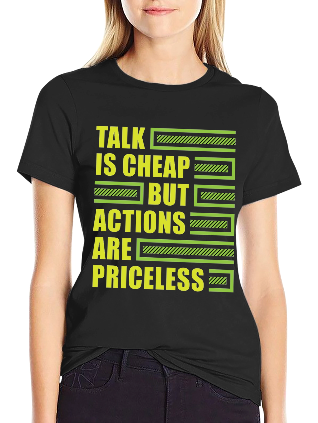 Talk is Cheap But Actions Are Priceless T-Shirt