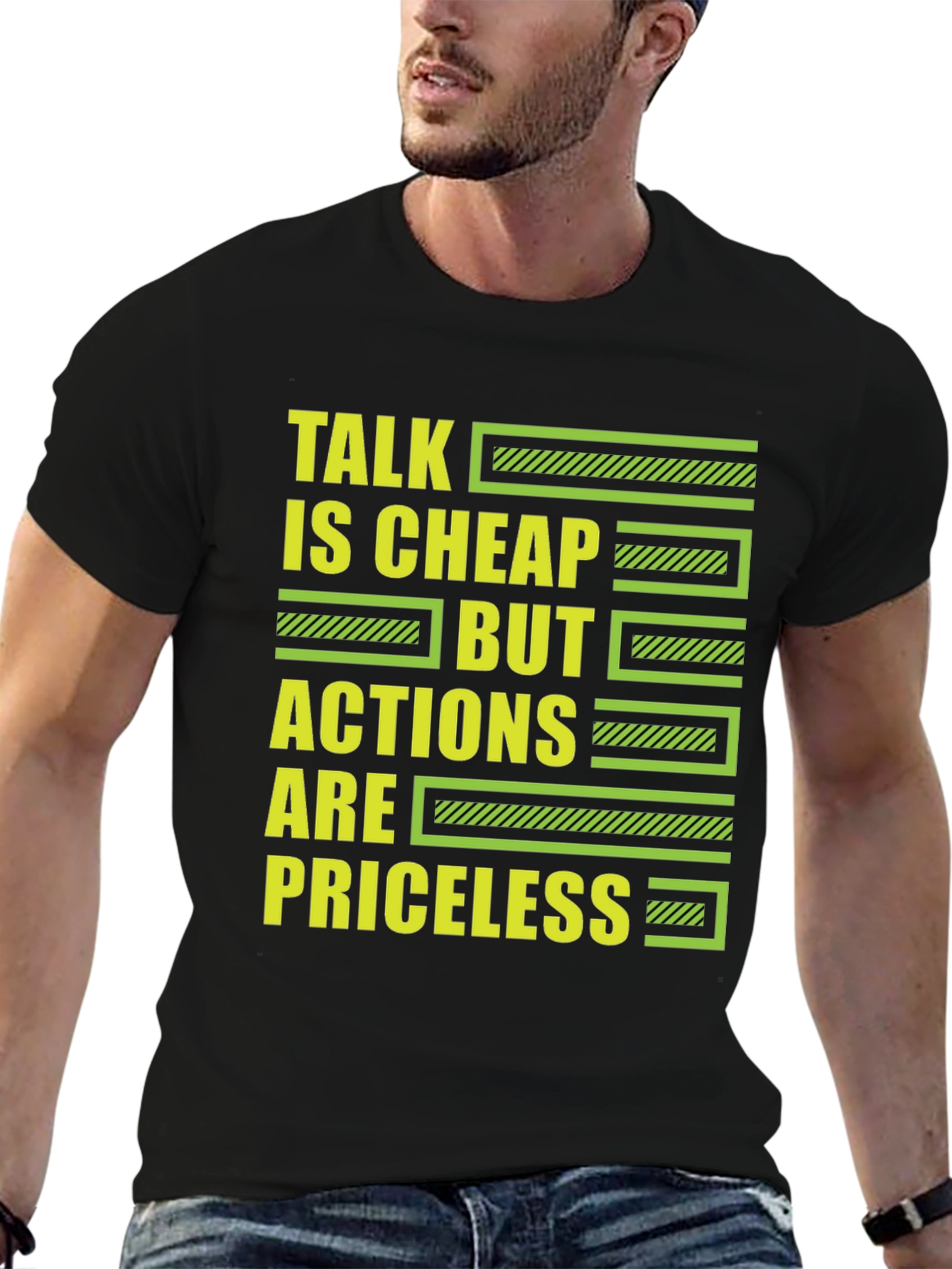 Talk is Cheap But Actions Are Priceless T-Shirt