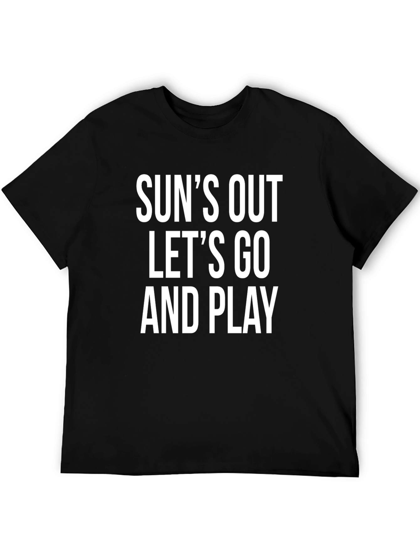 Suns Out Lets Go And Play T-Shirt