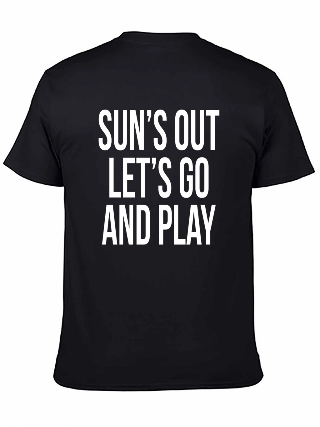 Suns Out Lets Go And Play T-Shirt