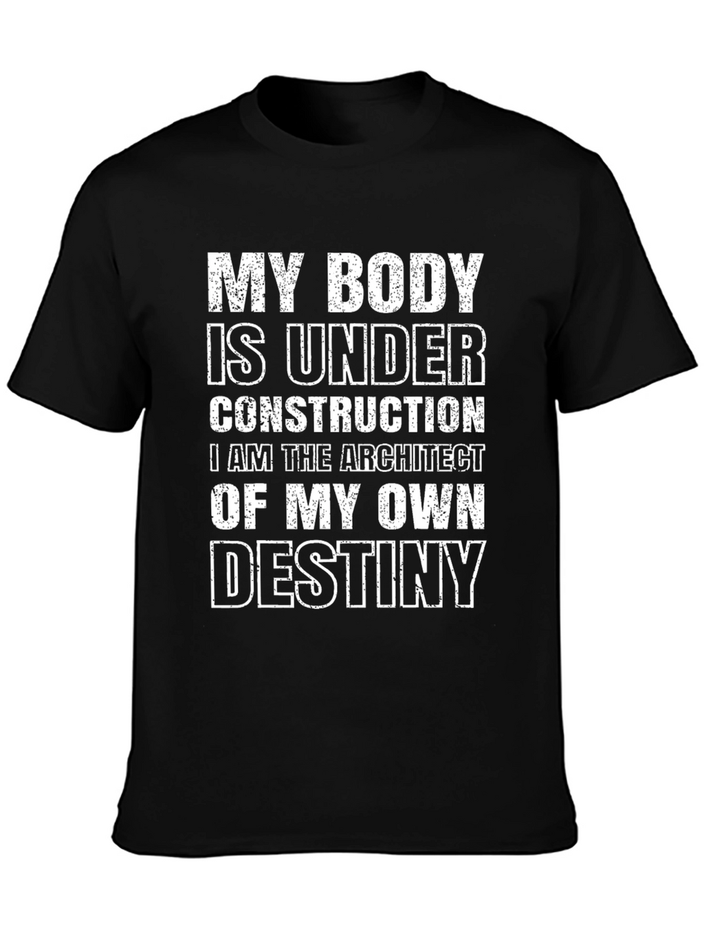 My Body Is Under Construction T-Shirt