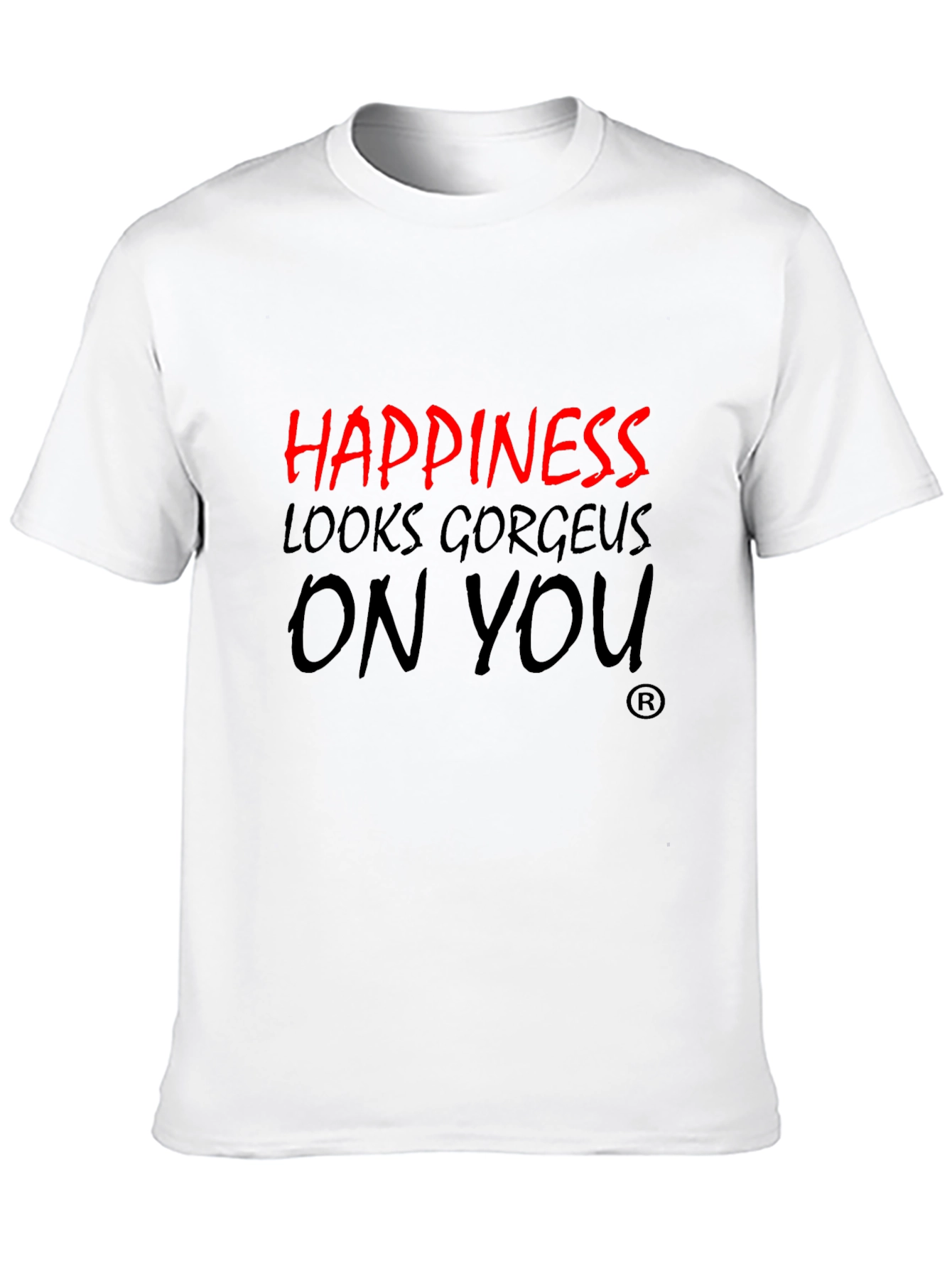 Happiness Looks Gorgeous On You Black T-Shirt