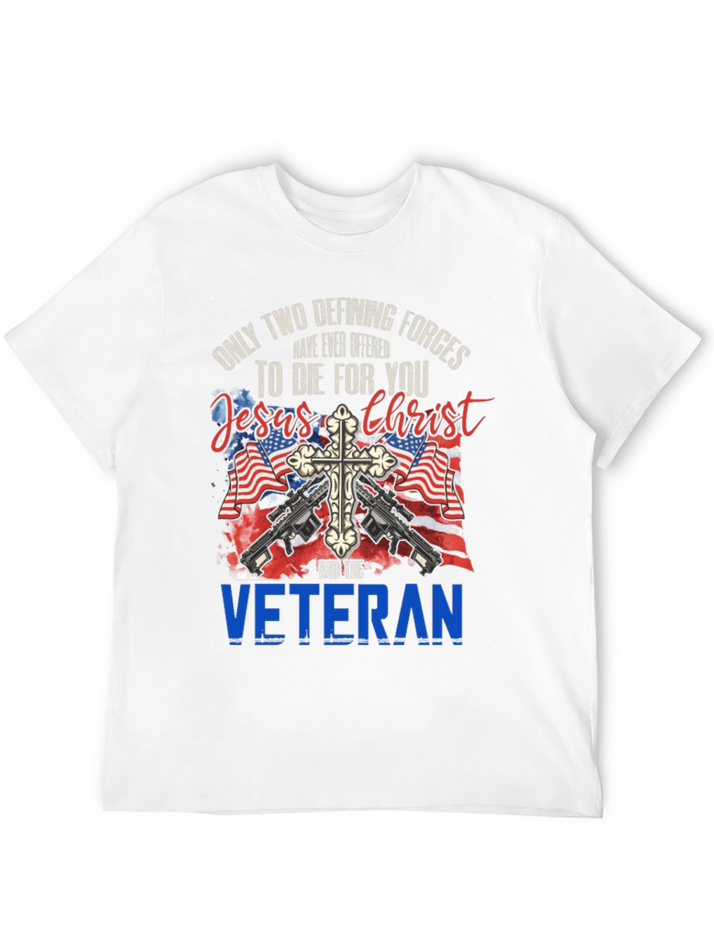 Jesus Christ and Veteran T-Shirt