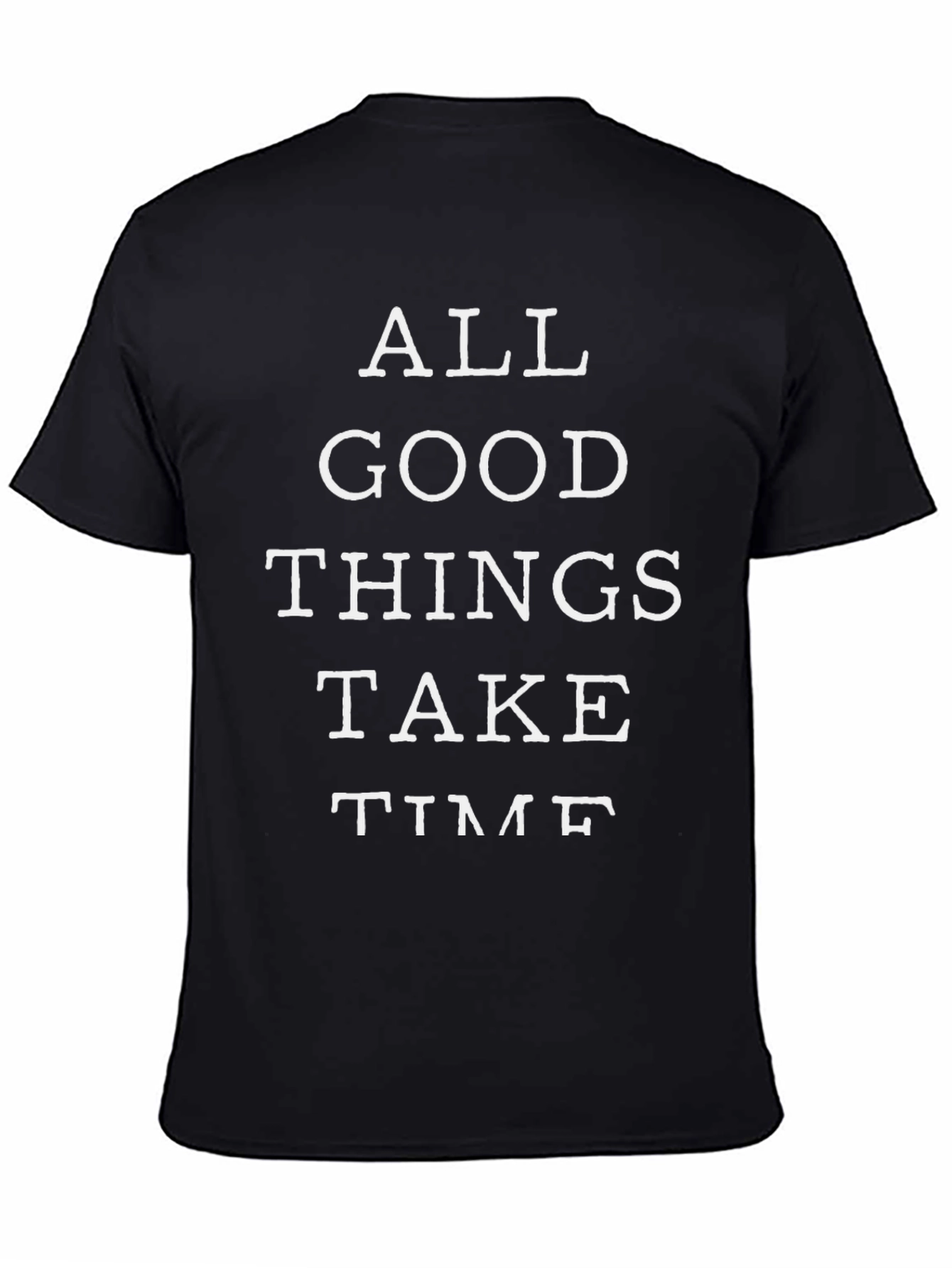 All Good Things Take Time Graphic Tee