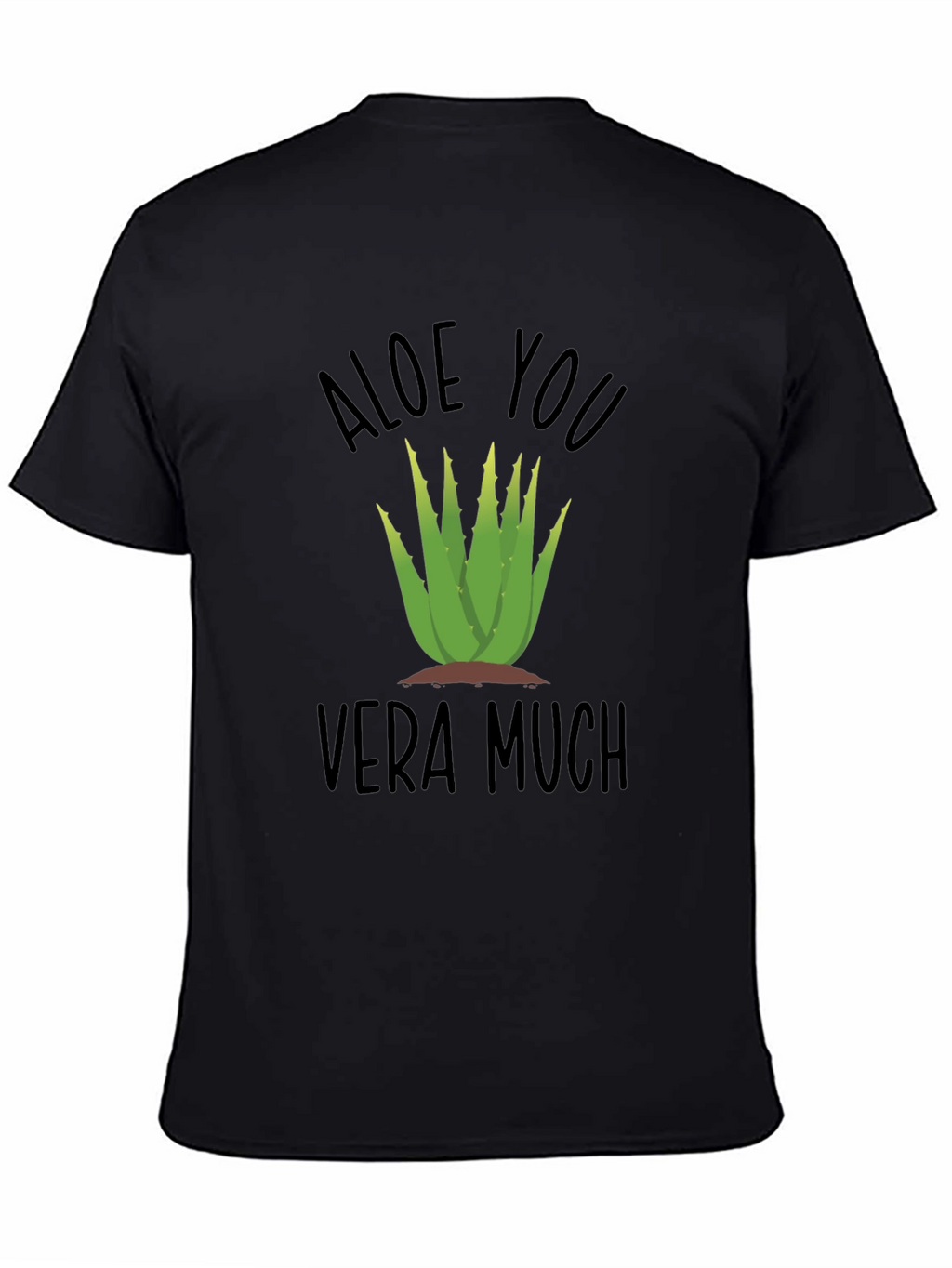 Aloe You Vera Much Funny Plant T-Shirt