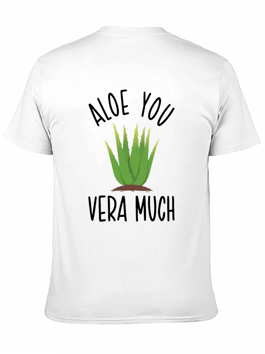 Aloe You Vera Much Funny Plant T-Shirt