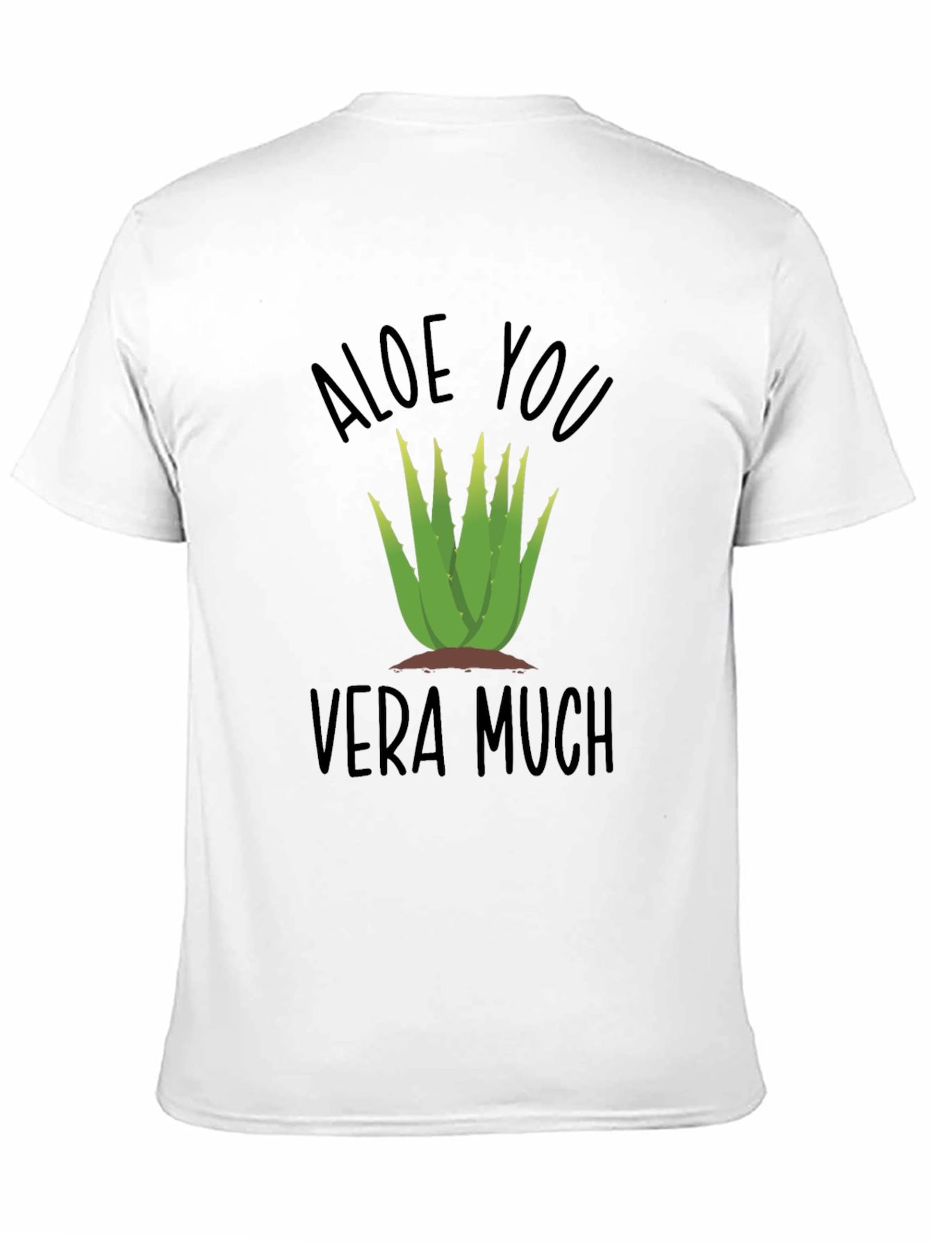 Aloe You Vera Much Funny Plant T-Shirt