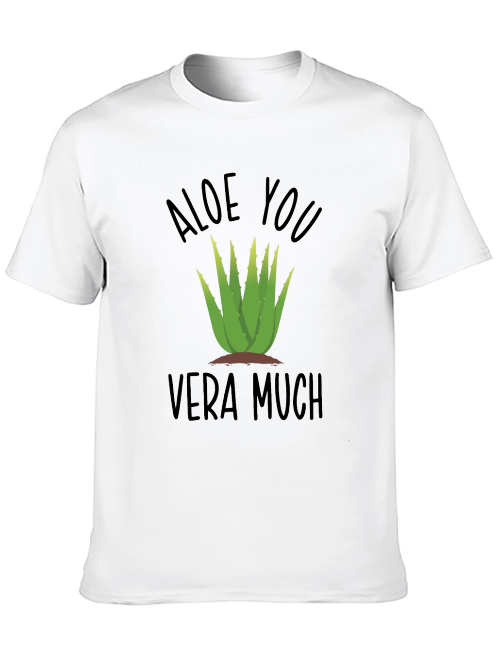 Aloe You Vera Much Funny Plant T-Shirt