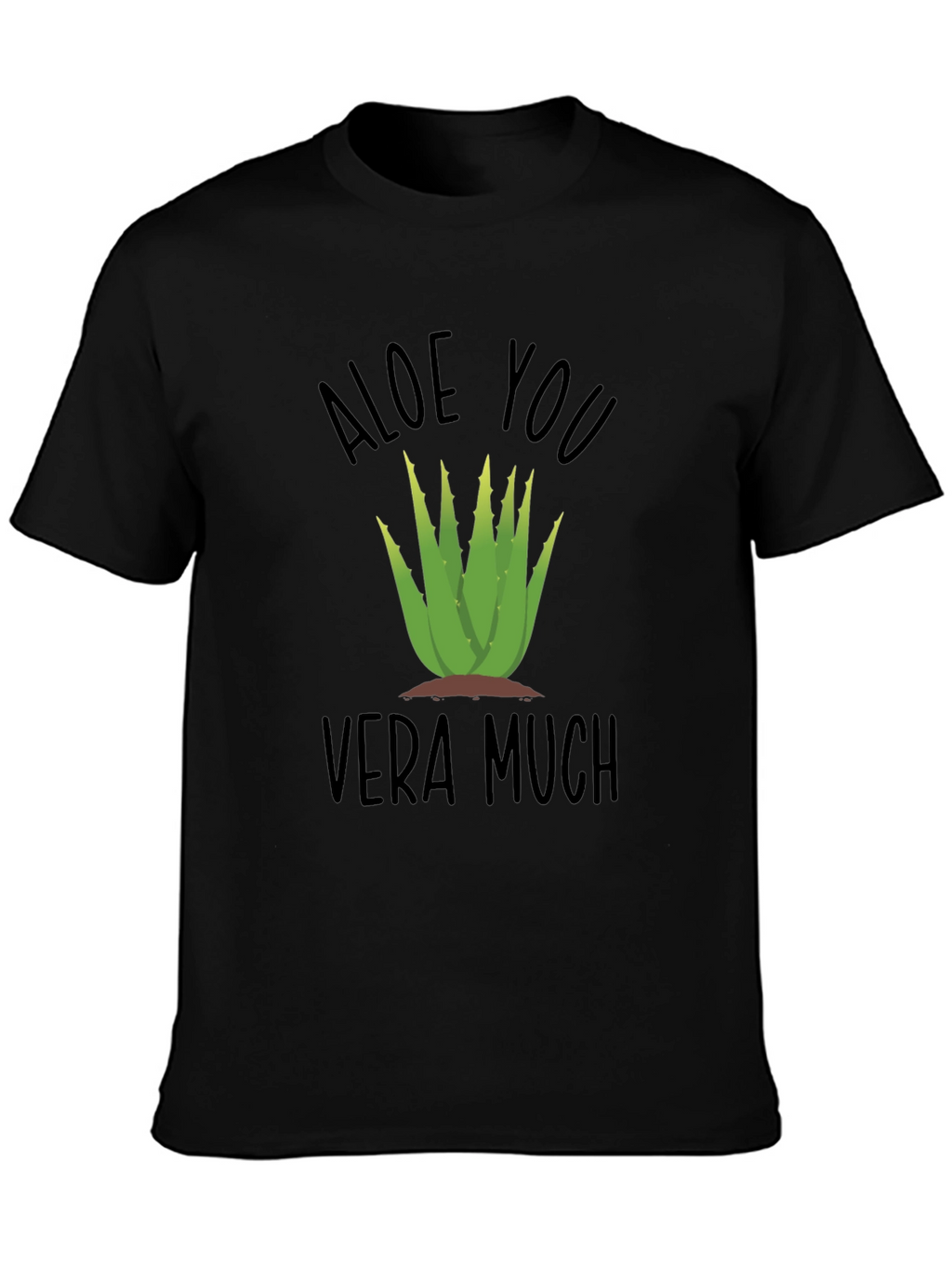 Aloe You Vera Much Funny Plant T-Shirt