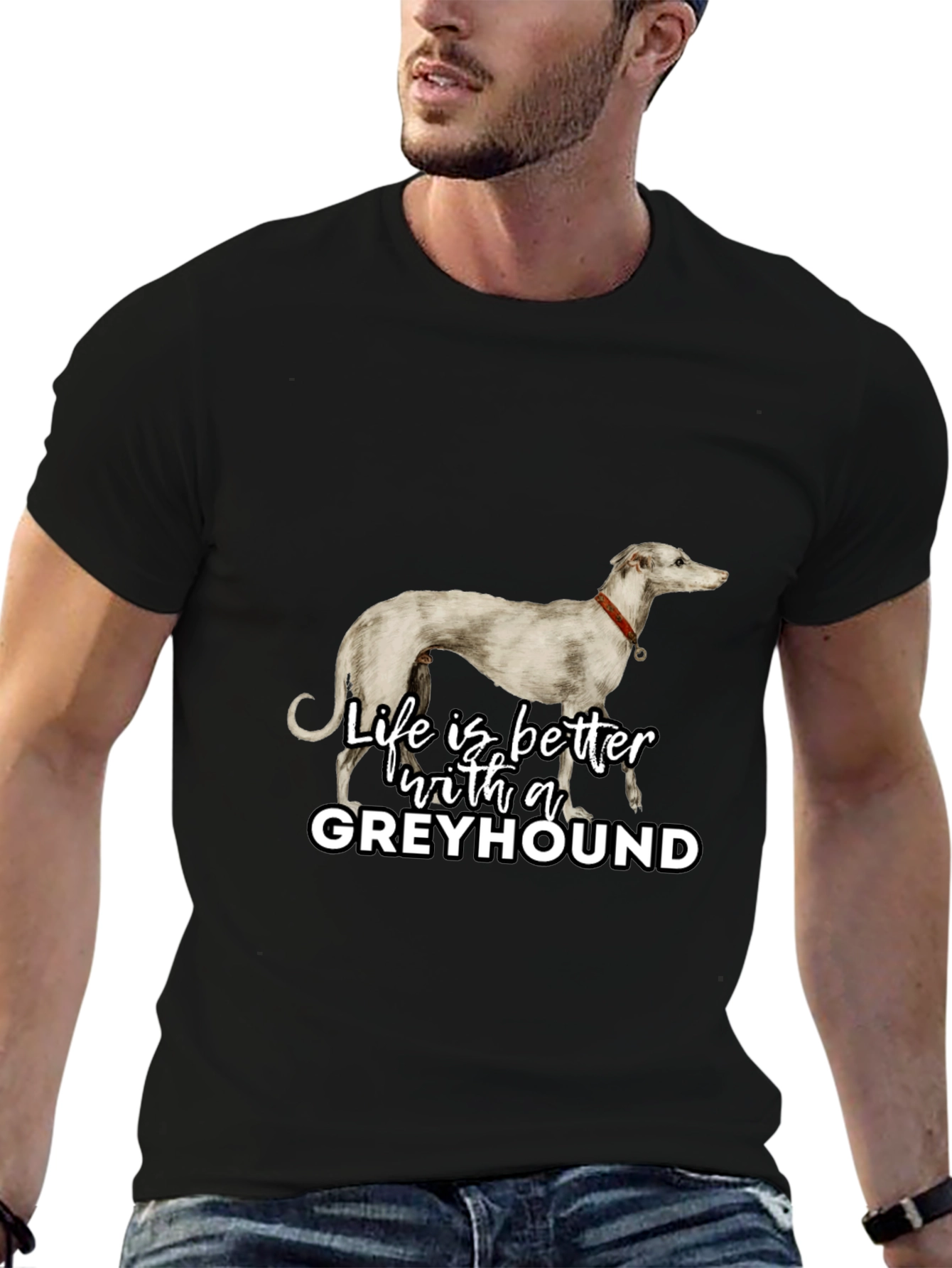 Greyhound Lover T-Shirt - Life is Better with a Greyhound