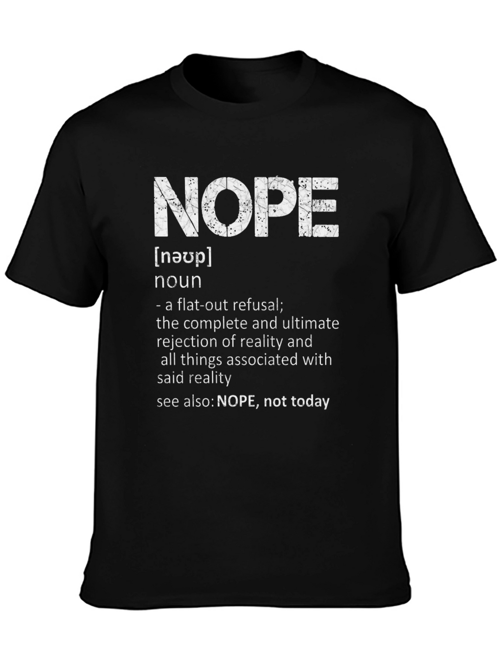 NOPE Definition T-Shirt - Funny Sarcastic Tee
