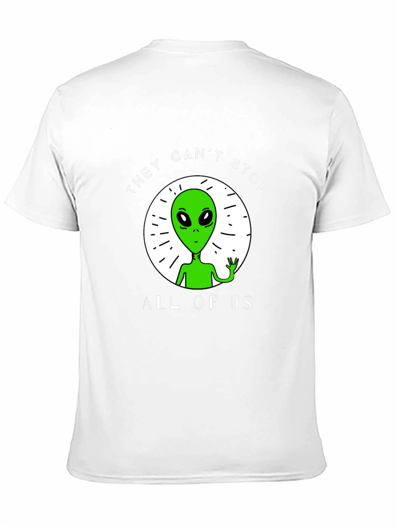 They Cant Stop All Of Us Alien Graphic Tee