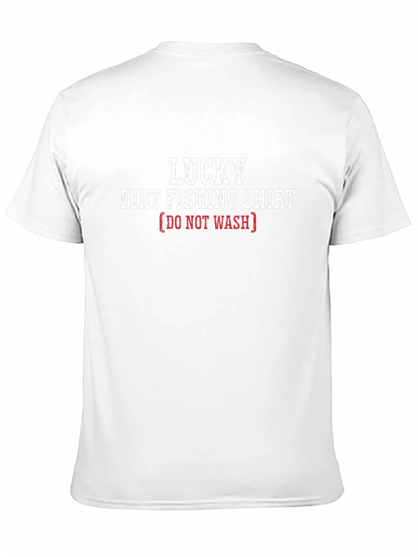 Lucky Dirt Fishing Shirt - Novelty Graphic Tee