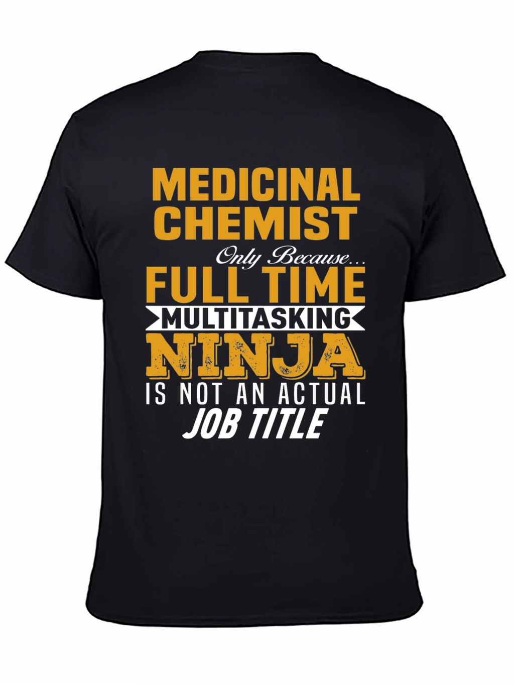 Medicinal Chemist Ninja Job T-Shirt
