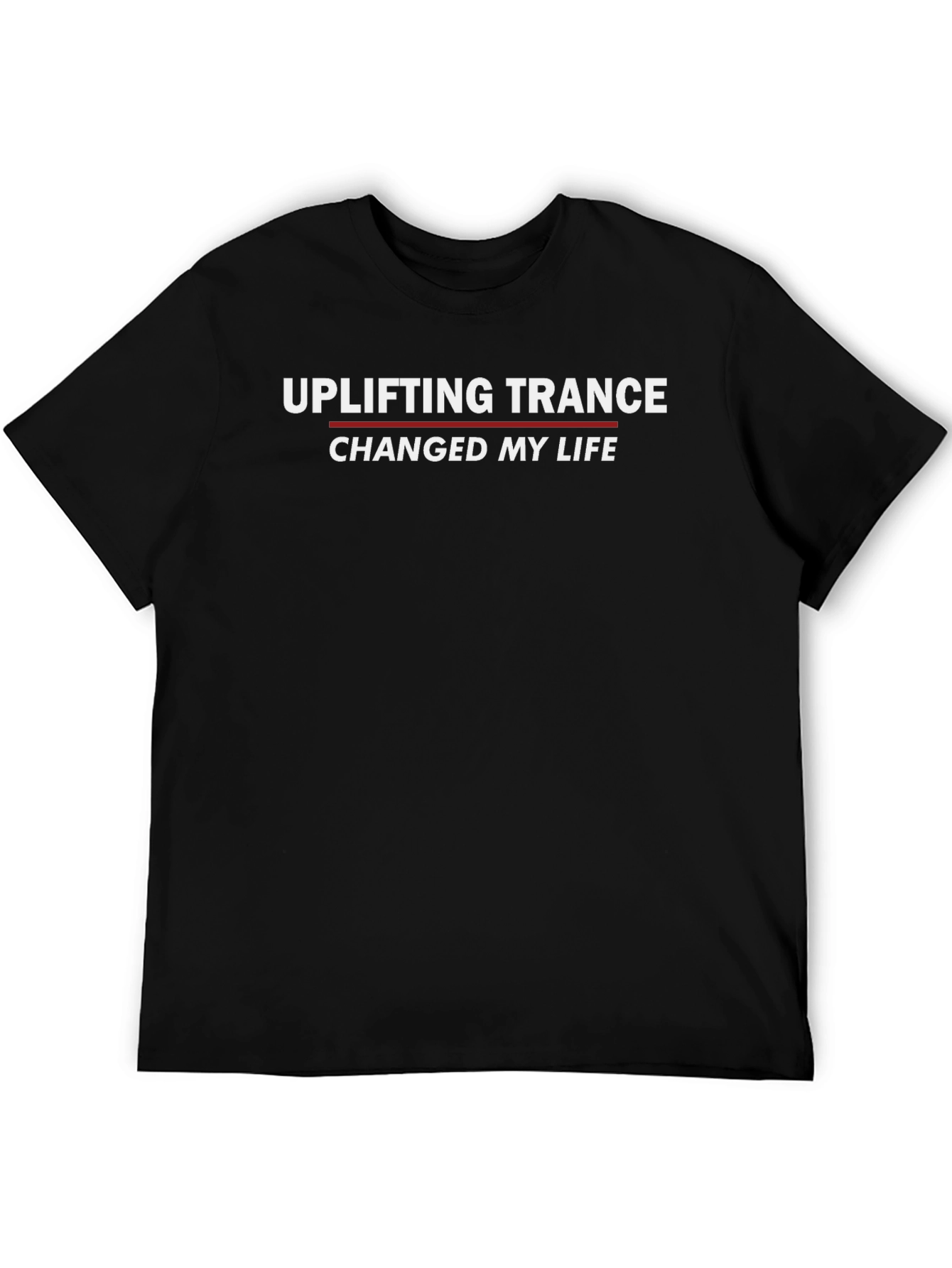 Uplifting Trance Changed My Life Graphic T-Shirt