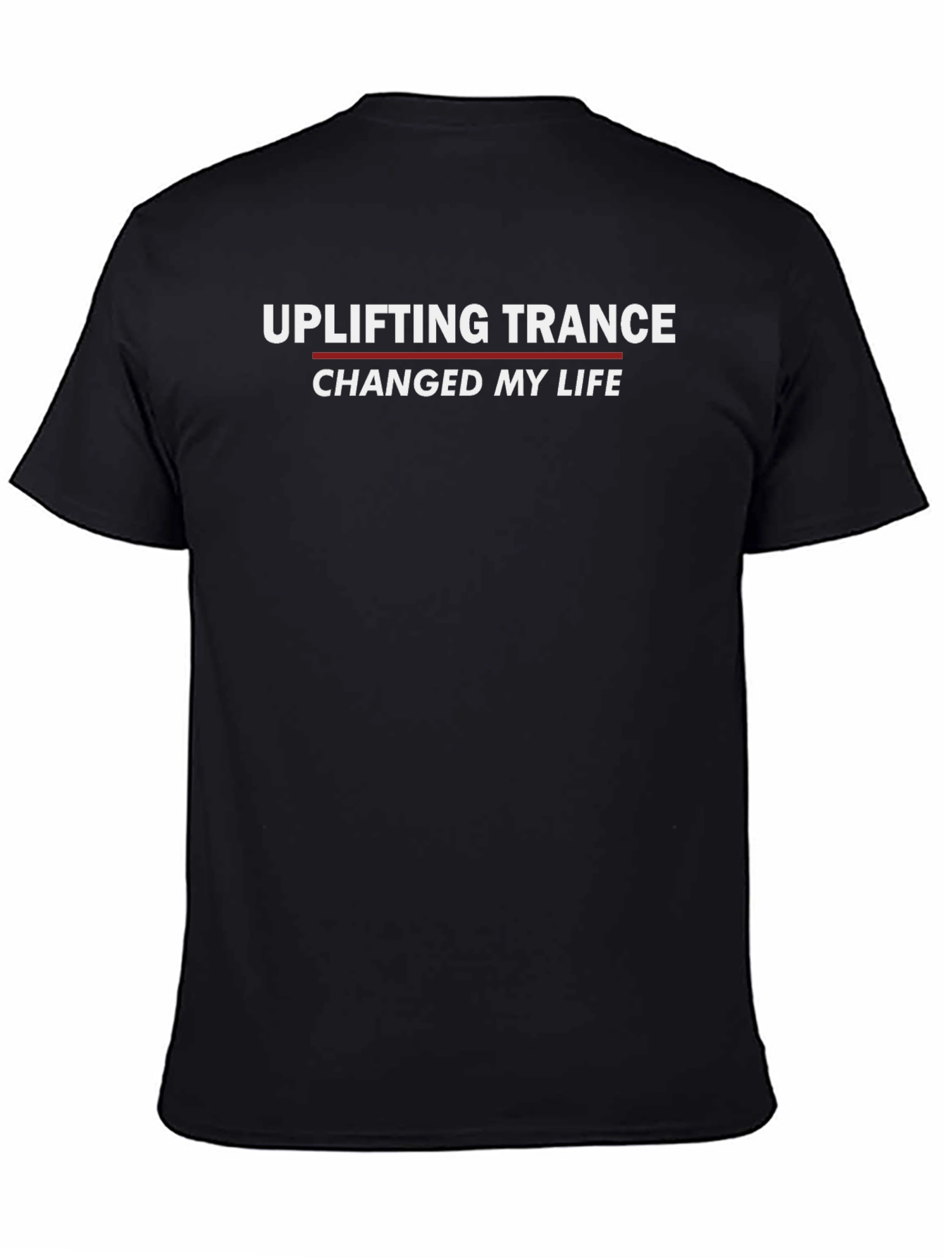 Uplifting Trance Changed My Life Graphic T-Shirt