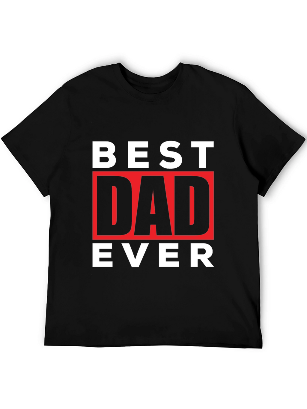 Best Dad Ever Graphic Tee - Fathers Day Gift