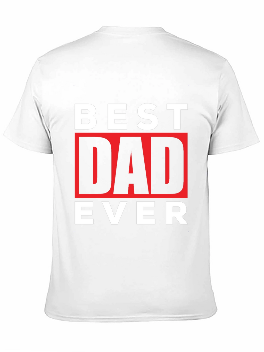 Best Dad Ever Graphic Tee - Fathers Day Gift