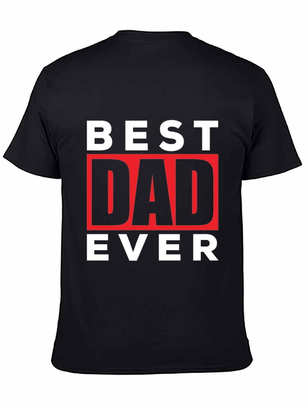 Best Dad Ever Graphic Tee - Fathers Day Gift