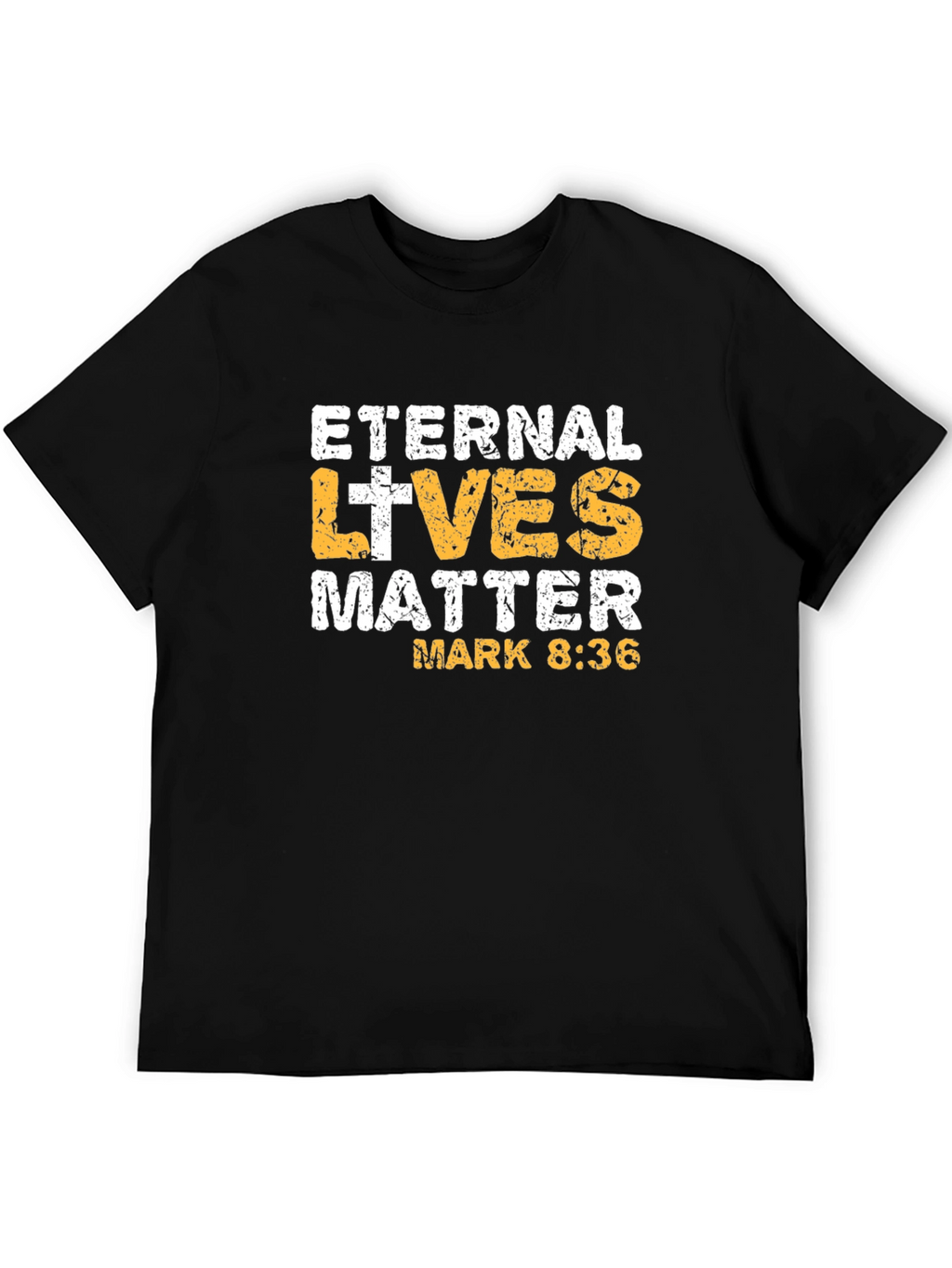 Eternal Lives Matter T-Shirt - Mark 8:36 Black