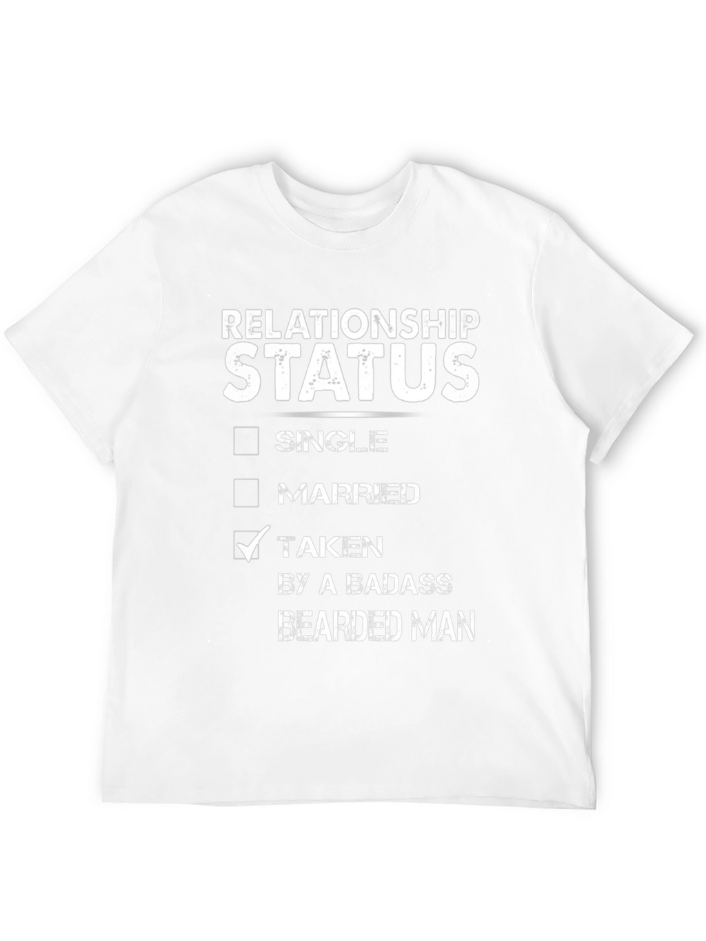 Relationship Status Taken T-Shirt