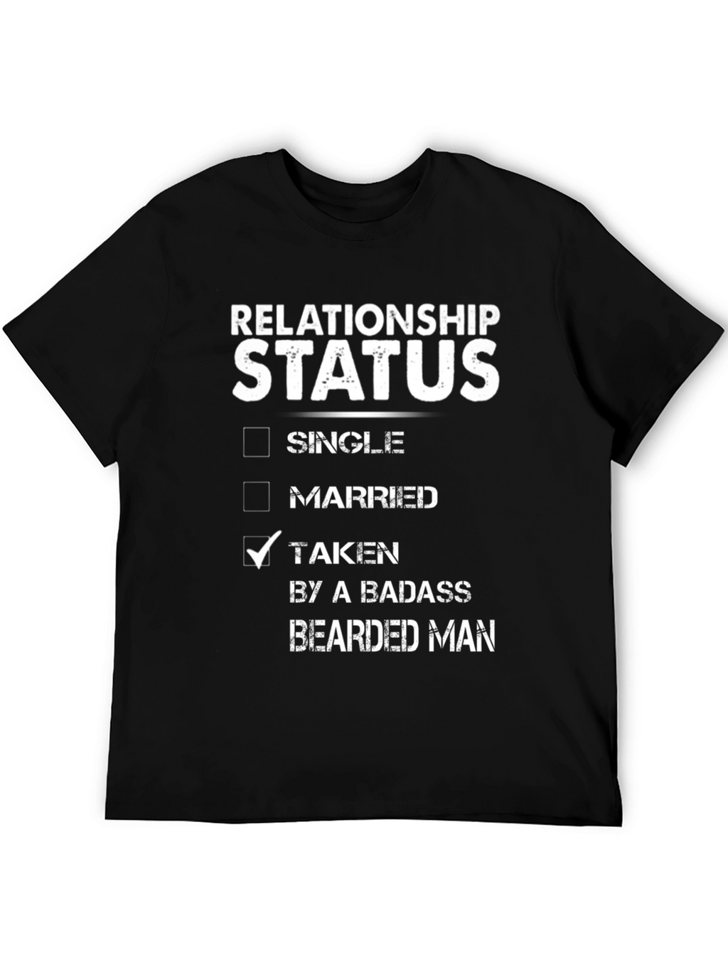 Relationship Status Taken T-Shirt