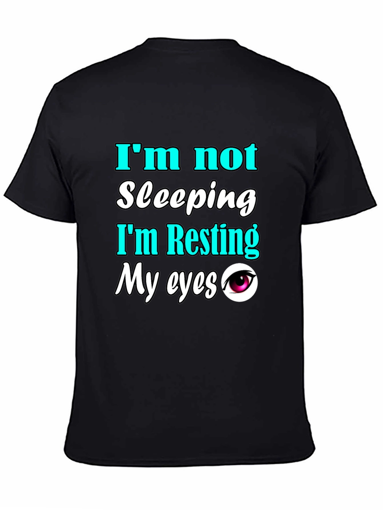 Resting Eyes T-Shirt - Funny Graphic Tee
