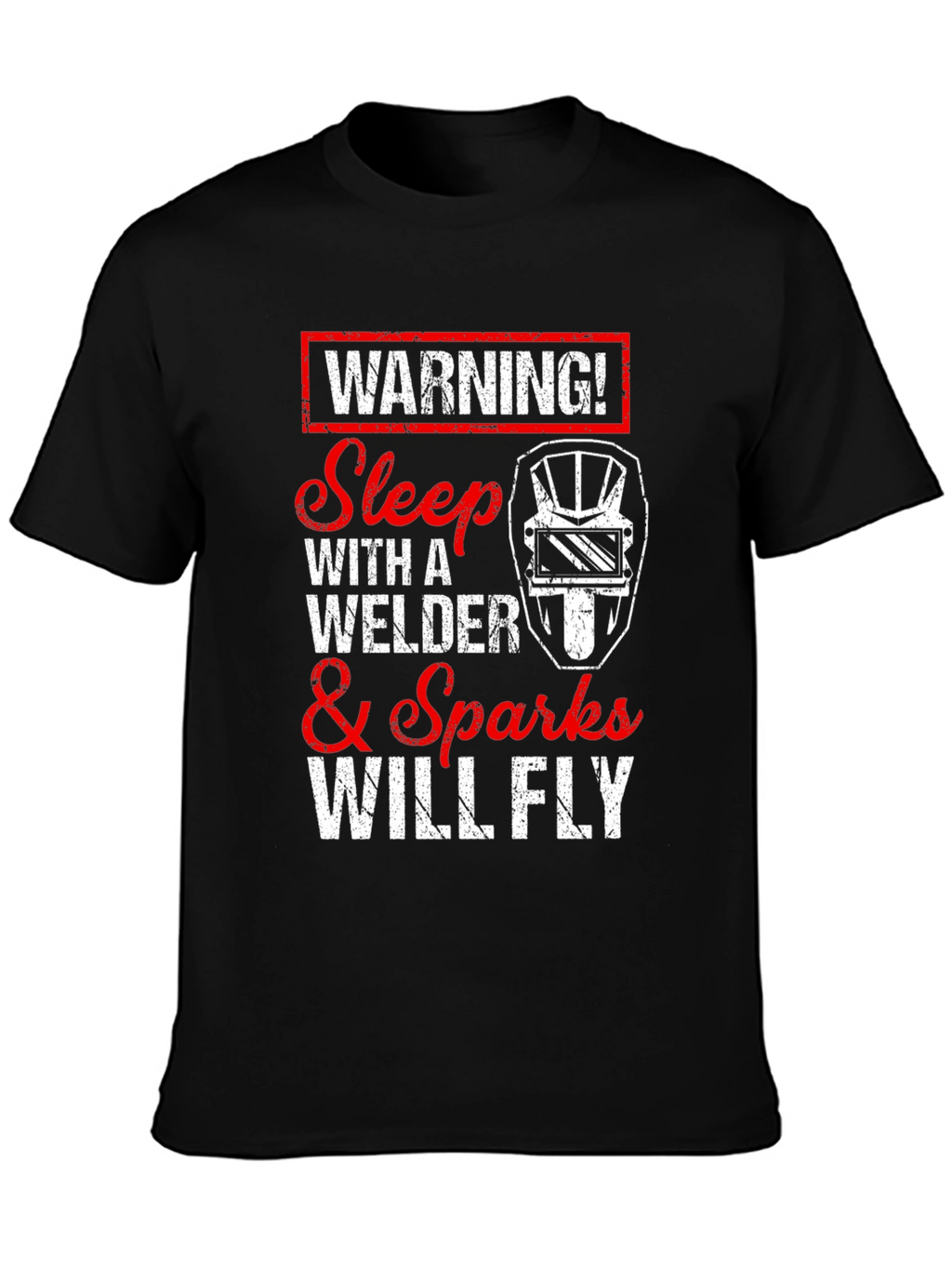 Warning! Sleep with Welder T-Shirt