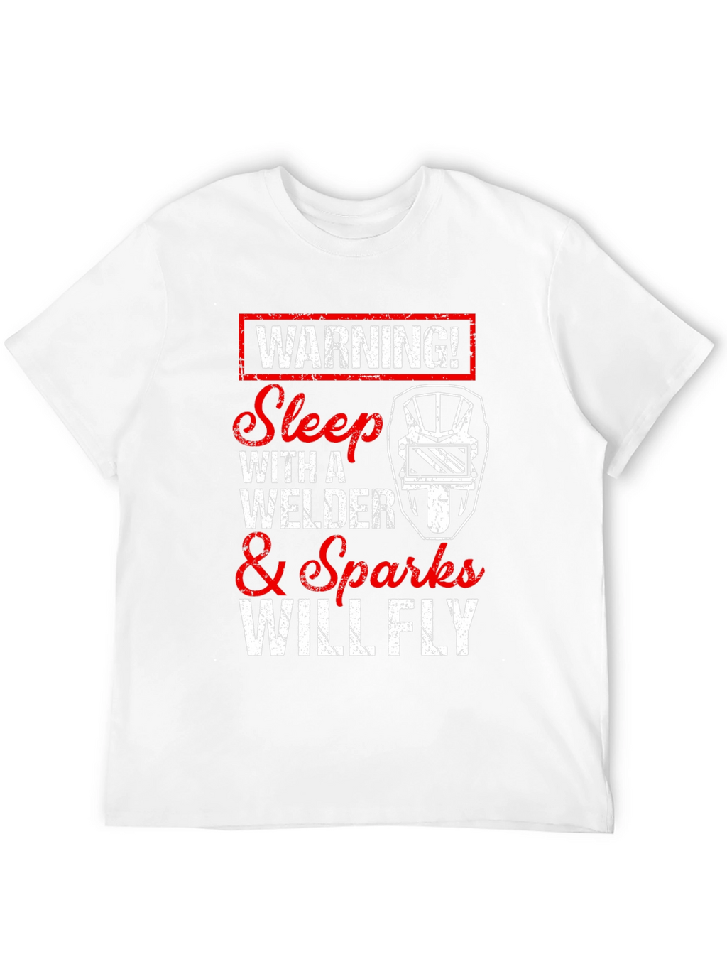 Warning! Sleep with Welder T-Shirt