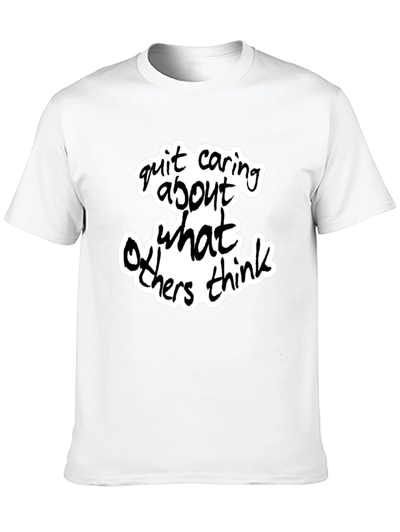 Quit Caring What Others Think - Black Graphic Tee
