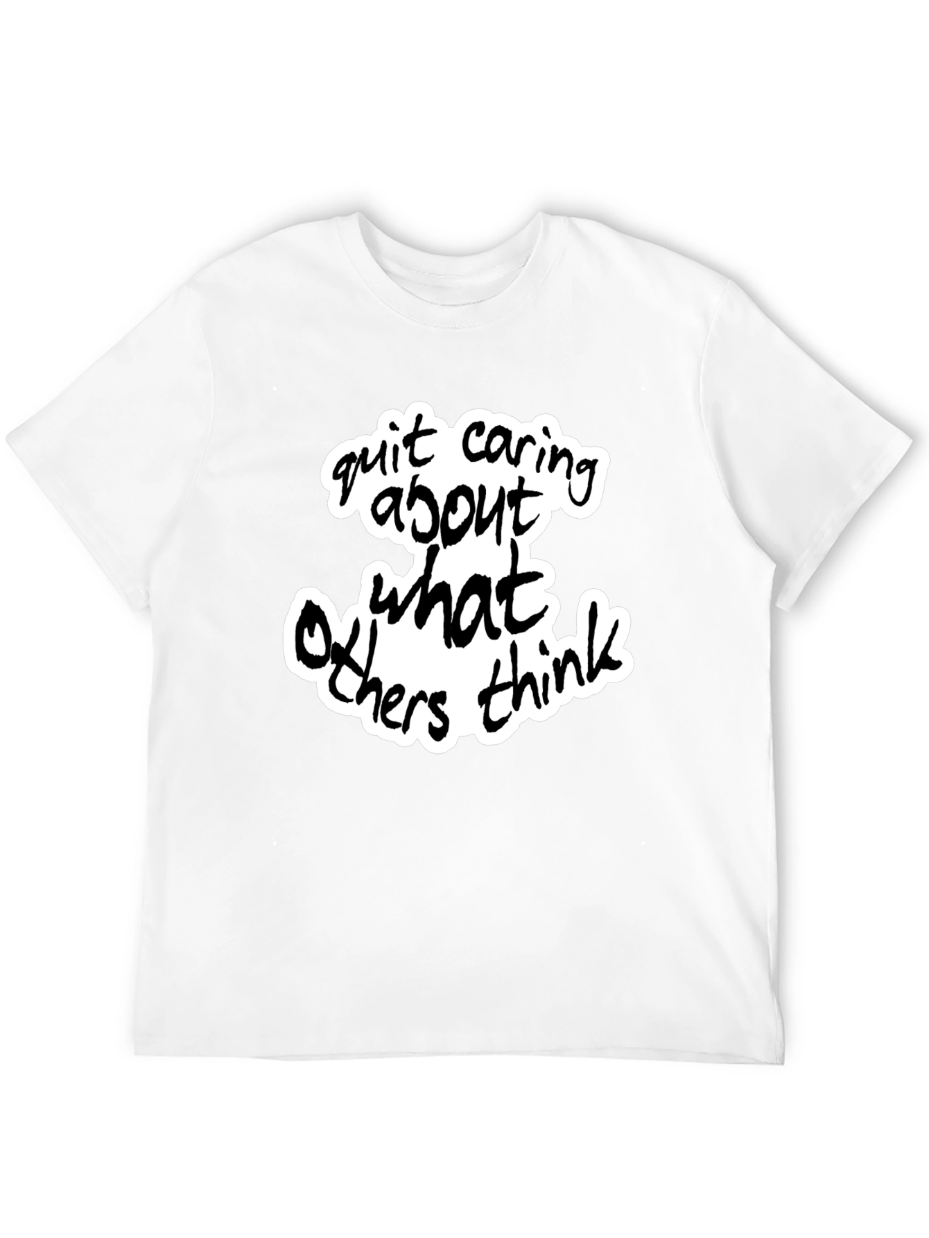 Quit Caring What Others Think - Black Graphic Tee