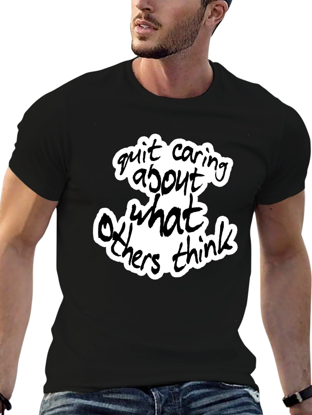Quit Caring What Others Think - Black Graphic Tee