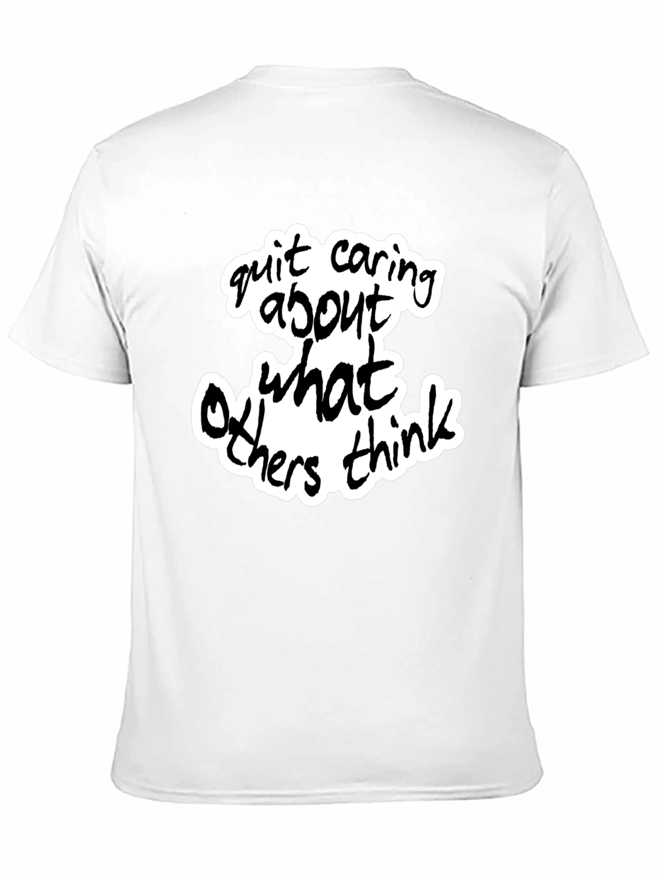 Quit Caring What Others Think - Black Graphic Tee