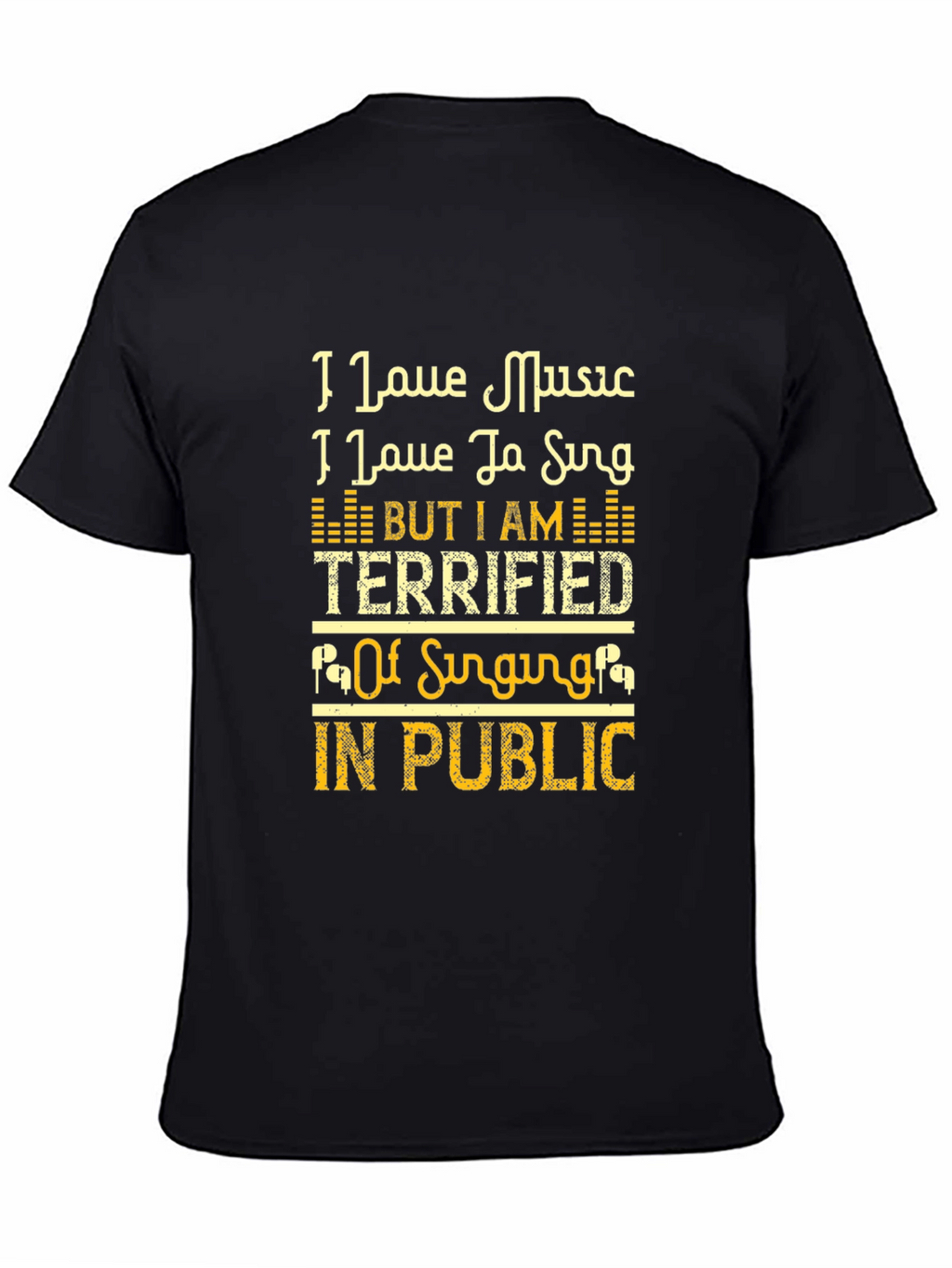 Music Lovers Terrified to Sing T-Shirt